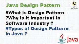 What is Design Pattern ?Why is it important in Software Industry ?|Design Patterns in Java ?