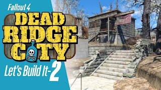 Fallout 4 - DEAD RIDGE CITY Build - Ep 2 (PS5 with Mods)