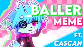 BALLER MEME | Gacha Club | Animation MEME | Ft. Cascan [Gift For @-adolfo-]