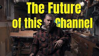 The future of this channel