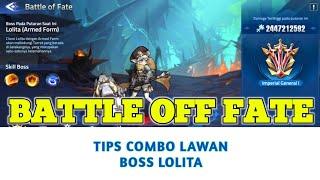 TIPS COMBO BATTLE OF FATE LAWAN BOSS LOLITA Mobile Legends: Adventure