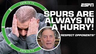 Tottenham HAVE NO IDEA how to manage games!  'Spurs are in a hurry ALL THE TIME!' - Don | ESPN FC