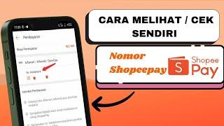 Cara Melihat dan mengecek nomor shopeepay sendiri