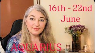 AQUARIUS ”Huge BLESSING Brings Good FORTUNE After Difficulties!” 16th - 22nd June