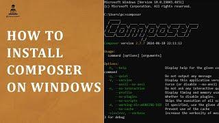 How to Install Composer on Windows: Step-by-Step Guide