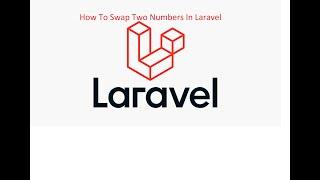 How to swap two numbers in Laravel?