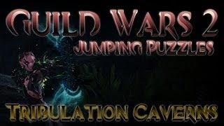 Guild Wars 2 - Jumping Puzzle - Tribulation Caverns