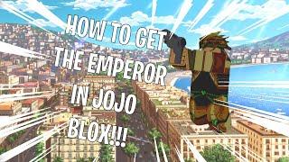 How to get The Emperor!!! (JoJo Blox)