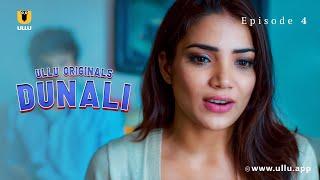 Dunali | Dubbed In English | Episode - 4 | Streaming Now | Download And Subscribe Ullu App Now