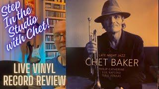 Chet Baker: 'Late Night Jazz' Step Into the Studio with Chet!