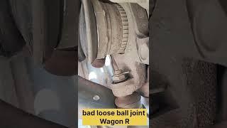 bad loose ball joint Wagon R#diagnose a bad ball joint#wagon r new bs6 lower arm ball joint problem