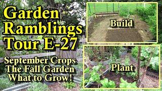 What to Plant in September, Fall Seeding, & the Fall Garden is In: Garden Ramblings Tips & Tour E-27