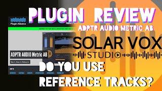 Do You Work With Reference Tracks? Check This! ADPTR Audio Metric AB