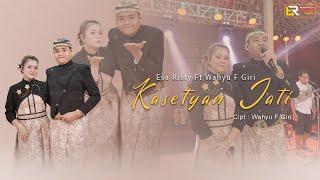Esa Risty Ft. Wahyu F Giri - Kasetyan Jati (Official Live Music) Nduk Esemu Tansah Nglamlami