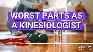 What You Might Not Know About Being a Kinesiologist in BC | Worst Parts