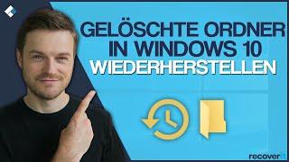 Windows 10: Gelöschte Ordner wiederherstellen