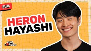 HERON HAYASHI: DORAMA NA RUA | VIXE, COREIA! #18