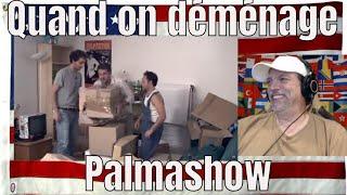 Quand on déménage - Palmashow - REACTION