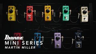 Ibanez MINI pedals featuring Martin Miller