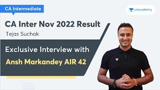 Exclusive Interview with Ansh Markandey AIR 42 | CA Inter Nov 2022 Result | Tejas Suchak