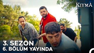 Kıyma | 3. Sezon 6. Bölüm BluTV'de Yayında