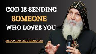 God’s Chosen Ones: Someone Special Is Coming – Here’s What God Showed You | Bishop Mar Mari Emmanuel