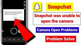 Snapchat Was Unable to Open Camera | snapchat camera open nahi ho raha hai | Snapchat Camera