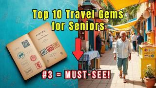 Top 10 Hidden Travel Gems for Senior Solo Travelers in 2025 [#3 Is a Must-See!]