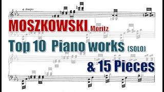 Top 10 of Moszkowski's Piano works (Solo)