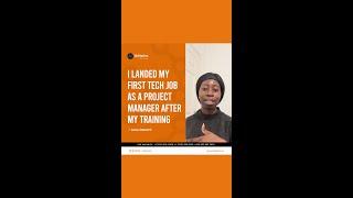 I Landed My First Tech Job As A Project Manager After My Training- Lois