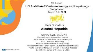 Alcoholic Hepatitis | Sammy Saab, MD, MPH | UCLA Digestive Diseases