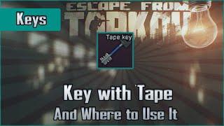 Key with Tape - Where to Find and Location to Use - Escape from Tarkov Key Guide EFT