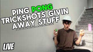 PING PONG TRICKSHOTS GIVIN AWAY STUFF! 