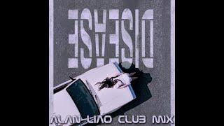 Lady Gaga - Disease (Alan Liao Club Mix)