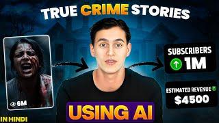 How I Make Monetizable Crime Documentry Stories Using Ai (No Skills need) ai based youtube channel