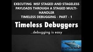 Metasploit Staged and Stageless payload execution from a staged handler - TIMELESS DEBUGGING PART 1