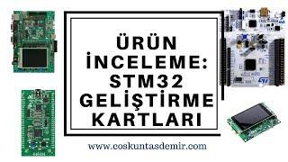 Ürün incelemesi: STM32 Geliştirme Kartları