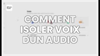 COMMENT ISOLER la VOIX d'un AUDIO ou VIDÉO avec ELEVENLABS