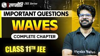 रणनीति 2025: Waves | IMPORTANT QUESTIONS️| Class 11th JEE