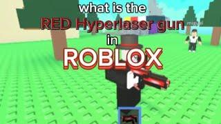 talking about old Roblox gears part 3 the red hyperlaser gun