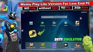 MemuPlay Lowest Version For 2GB Ram Low End Pc - Without Graphics Card  | Memu Play Lite Version