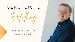 Berufliche Erfüllung finden: Entdecke die 3 entscheidenden Aspekte