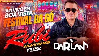 #DVD RUBI A NAVE DO SOM   DJ DARLAN AO VIVO BOA VISTA QUATIPURU FESTIVAL DA GÓ