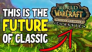 They LEAKED MoP Classic - And This is Classics Future | WoW Classic