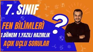 7. Sınıf Fen Bilimleri 1. Dönem 1. Yazılı Hazırlık (AÇIK UÇLU SORULAR) - Yardımcı Öğretmen