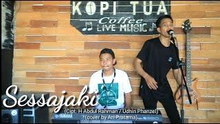 Sessajaki' |cipt.H Abdul Rahman / Udhin Phanzel | (cover by Ari Pratama)