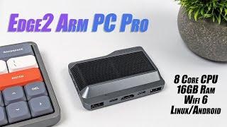 Edge 2 ARM PC PRO First Look, A New & Powerful Next-Gen SBC Right Now!