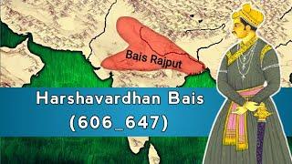 Raja Harshavardhan Bais - Great Rajput King | Harshvardhana | Harsha Empire