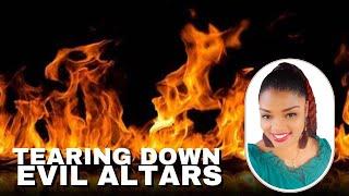 16 Powerful PRAYERS to Tear Down EVIL ALTARS || Burning EVIL ALTARS by FIRE