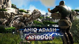  ANIQ ADASH AYIBDOR  ARK SURVIVAL  LET'SPLAY #2